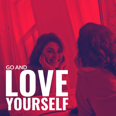 Go and Love Yourself