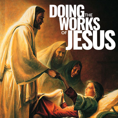 doing the works of Jesus